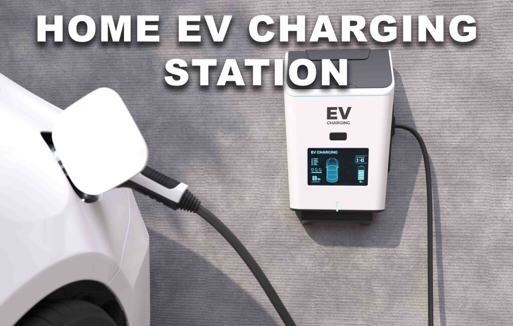 HOME EV CHARGING STATION