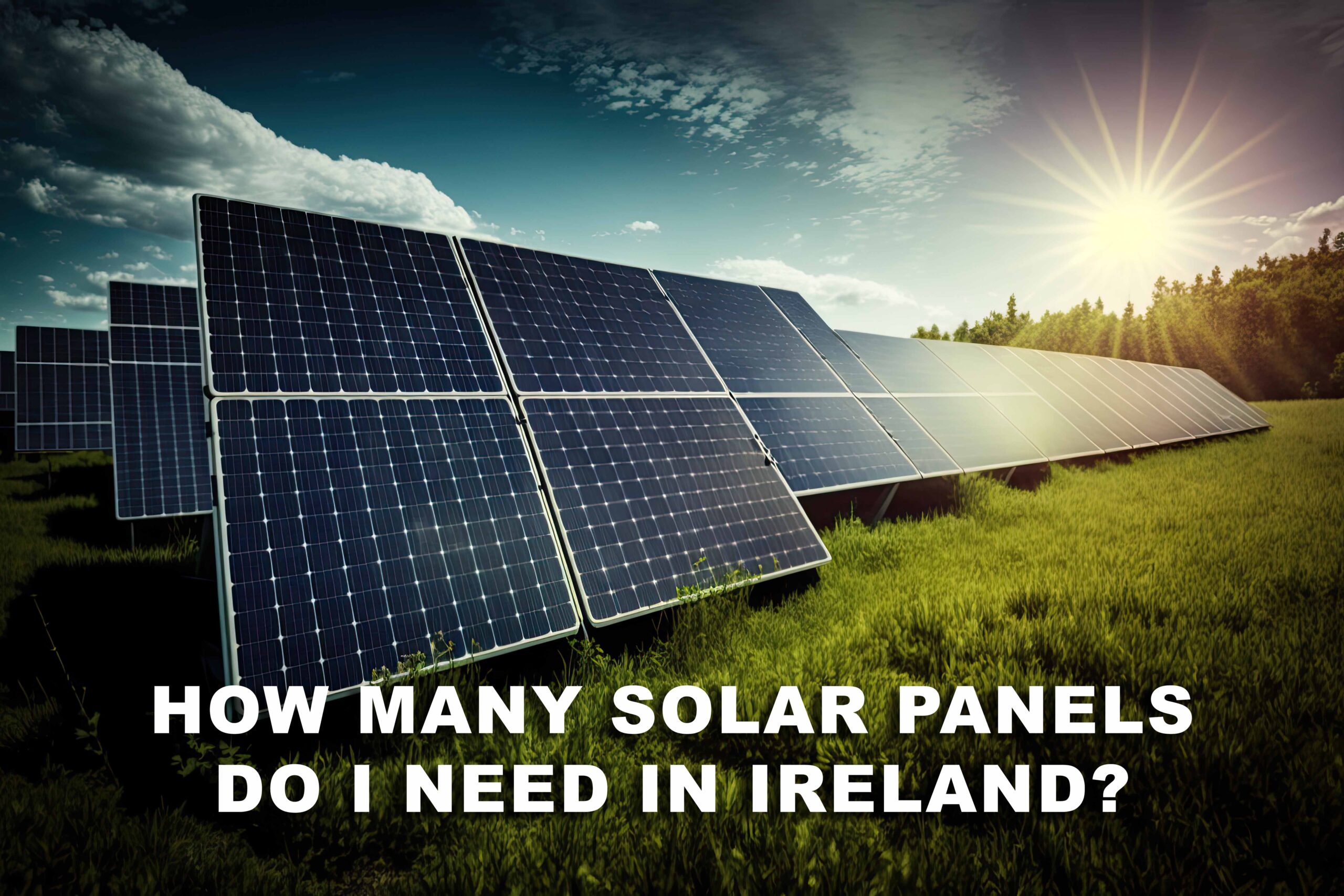 how many solar panels do i need in ireland