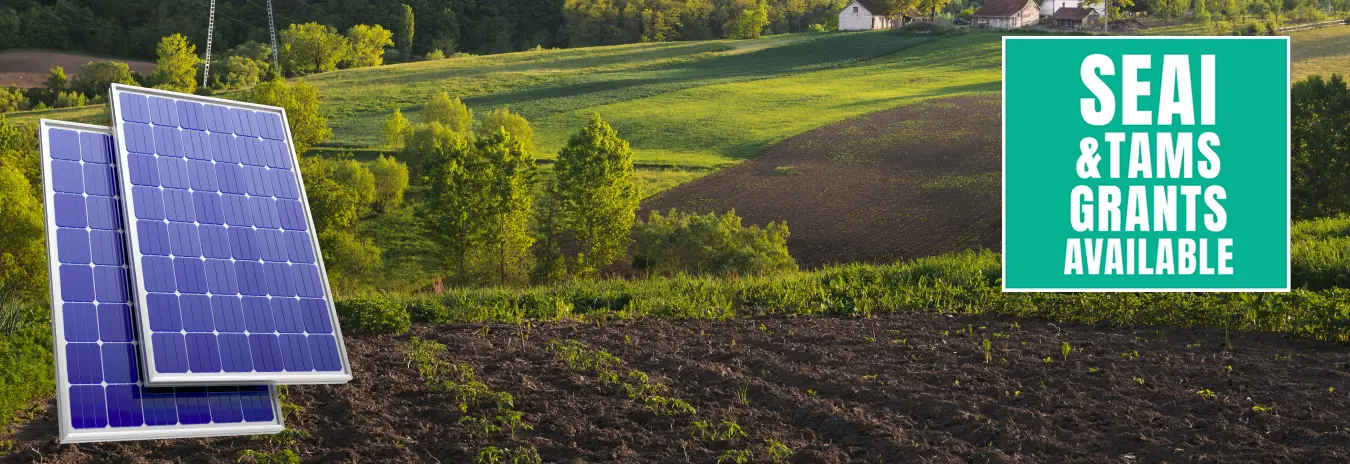 SEAI & TAMS Grants Available in Ireland